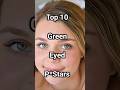 Top 10 Green Eyed Pstars list