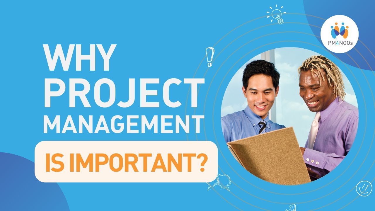 Why Project Management Is Important For The Development Sector YouTube
