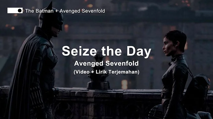 Avenged Sevenfold - Seize the Day (Lyrics) | Lirik Terjemahan (The Batman)