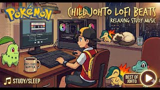 Best of Pokémon Gen 2 | Lofi Jazz Remix | Chill Beats to Sleep To