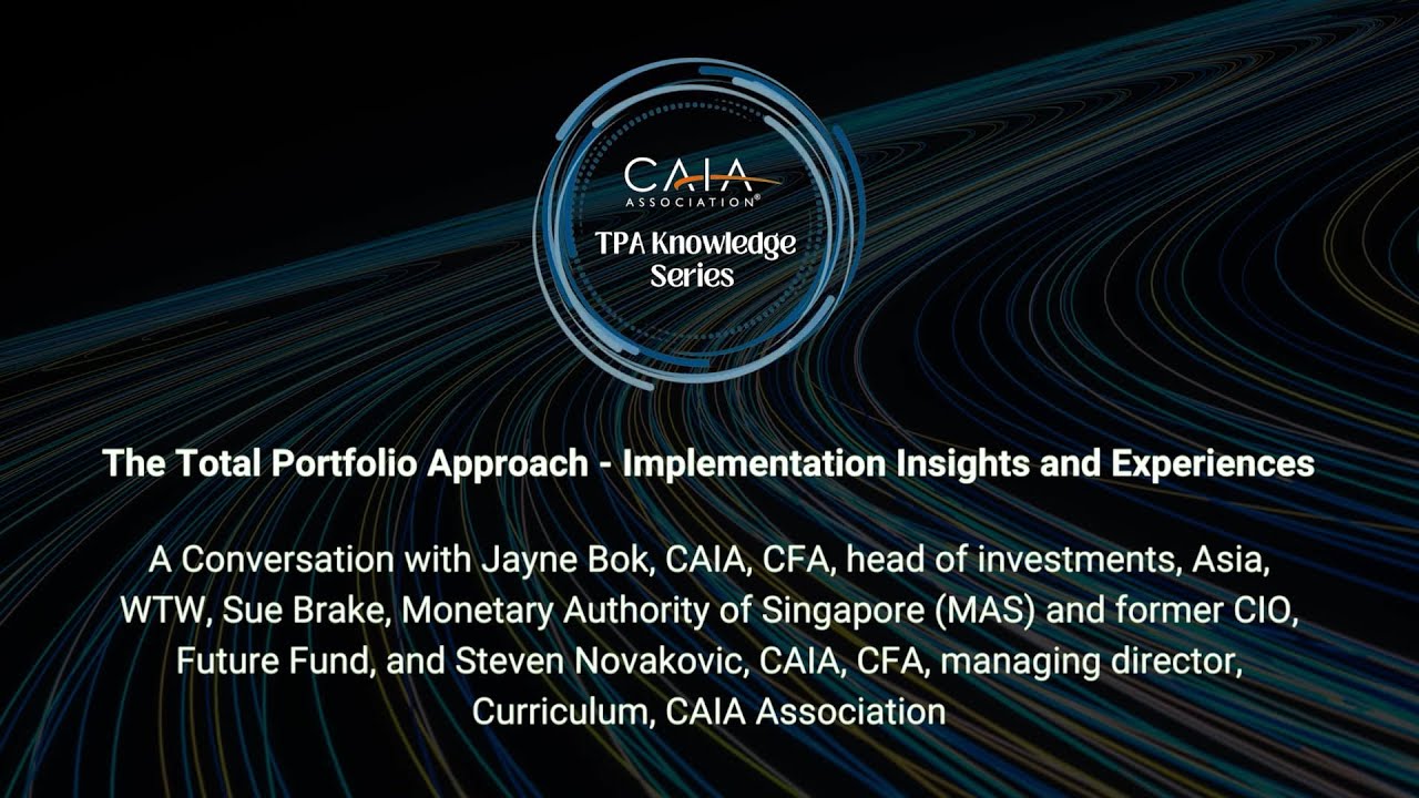 The Total Portfolio Approach - Implementation Insights and Experiences ...