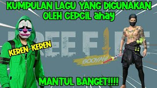 Kumpulan lagu yang digunakan oleh CEPCIL AHAY