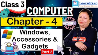 Windows, Accessories and Gadgets | Chapter - 4 | Class 3 | CBSE Pattern | Computer | Part 2
