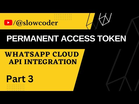 How to Generate Permanent Access Token for WhatsApp Cloud API | WhatsApp Cloud API | Part 3