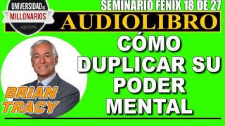 DUPLICANDO SU PODER MENTAL (SEMINARIO FÉNIX)