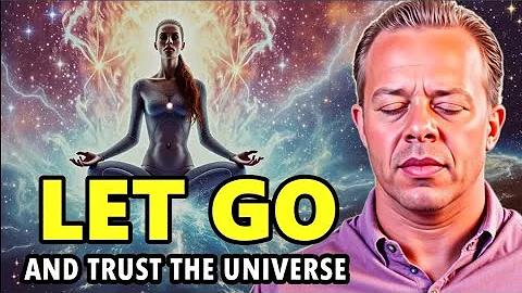 Let Go & Trust the Universe | Powerful Guided Meditation - Dr. Joe Dispenza Motivationa