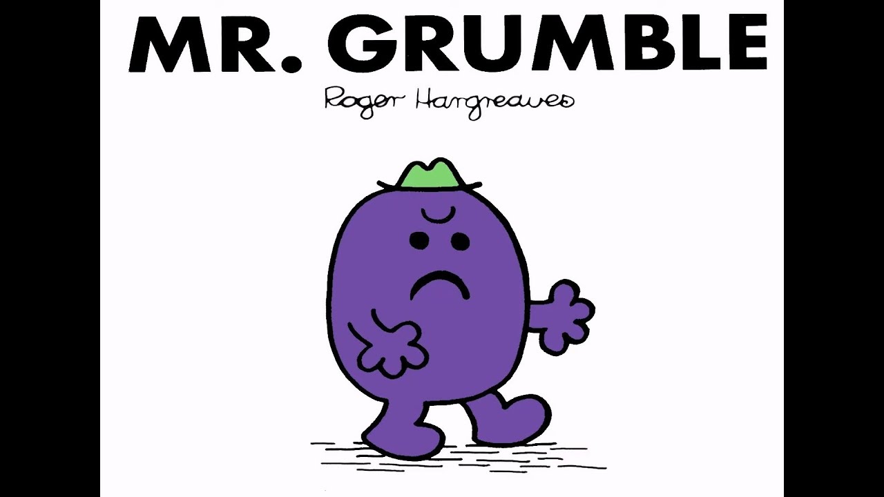 Mr. Grumble