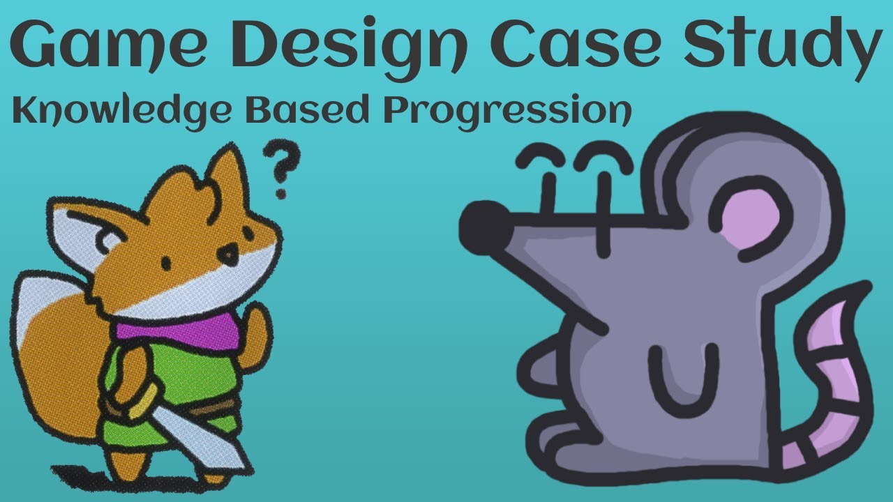 Game Design Case Study - Knowledge Based Progression