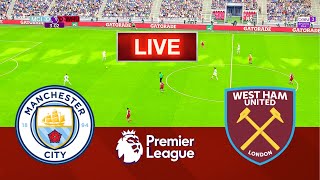 Manchester City Vs West Ham United - Premier League | Live Football Match