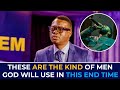THESE ARE THE KIND OF MEN GOD WILL USE IN THIS END TIME//APOSTLE AROME OSAYI