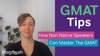 GMAT Tips: How Non-Native Speakers Can Master Verbal On The GMAT