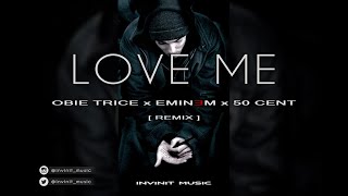 [ REMIX ] LOVE ME - EMINEM x OBIE TRICE x 50 CENT PROD. by INVINIT MUSIC