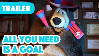 masha and the bear 2023 all you need is a goal trailer coming on october 20