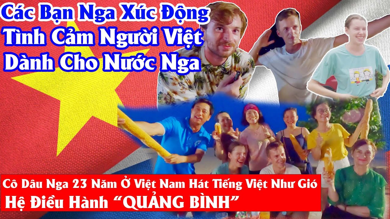 Các Bạn Nga Xúc Động Trước Tình Cảm Của Người Việt | Cô Dâu Nga 23 Năm Ở Việt Nam Như Người Việt