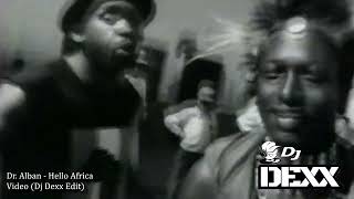 Dr. Alban - Hello Africa (Feat Leila K)(Dj Dexx Edit)®