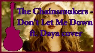 The Chainsmokers - Don't Let Me Down ft. Daya cover (C G D Em Capo 4)