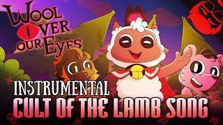 WOOL OVER OUR EYES | Cult Of The Lamb Song! (Instrumental)