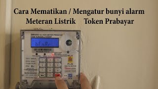 Cara mematikan / mengatur bunyi alarm meteran token listrik prabayar | smart meter