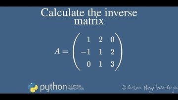 Calculate the inverse matrix. Calcula la matriz inversa  #python