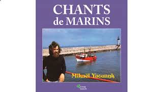 Video thumbnail of "Mikaël Yaouank - Jean-François de Nantes -Chants de Marins"