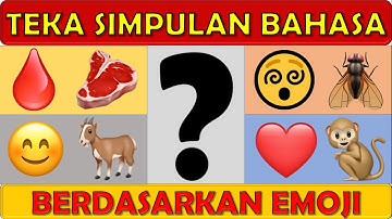 19) KUIZ TEKA TEKI | SIMPULAN BAHASA BERDASARKAN EMOJI | BAHAGIAN 1 | 20 SOALAN