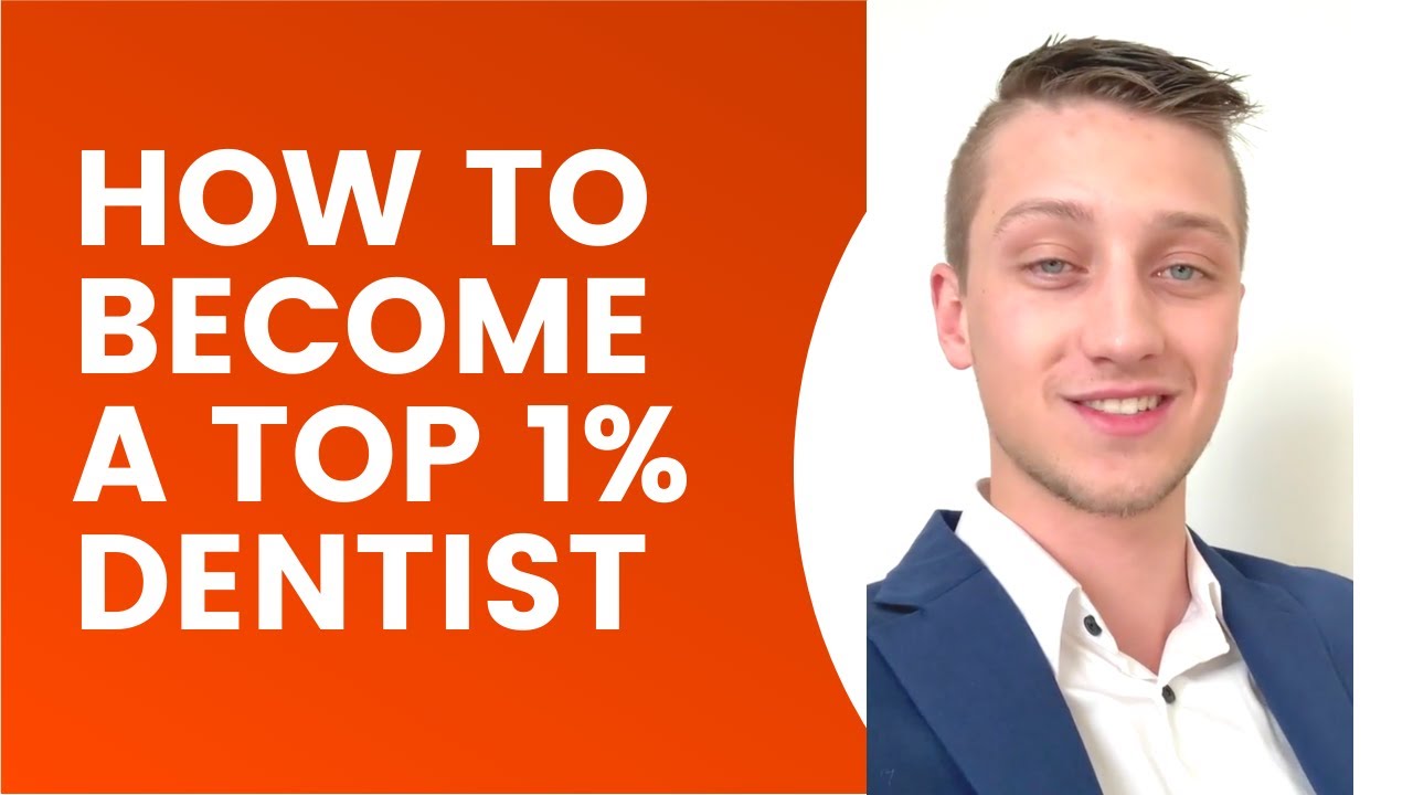 How To A Top 1 Dentist YouTube