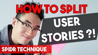 HOW TO SPLIT USER STORIES ?!