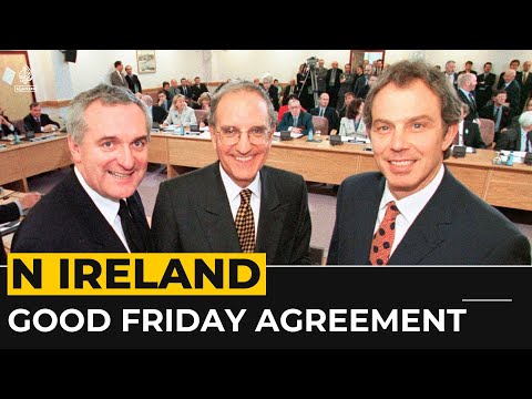 Al Jazeera English: Good Friday Agreement: 25 years since end of Northern Ireland conflict