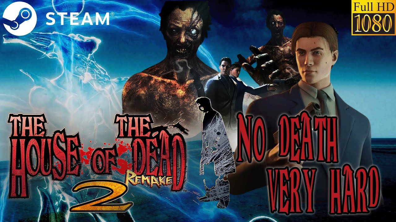 The House of The Dead 2 REMAKE (Gary Stewart) Very Hard, No Death & All Civilians Rescue