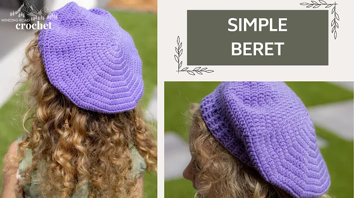 How to Crochet a Beret: Easy Hat Pattern: Step by Step Tutorial