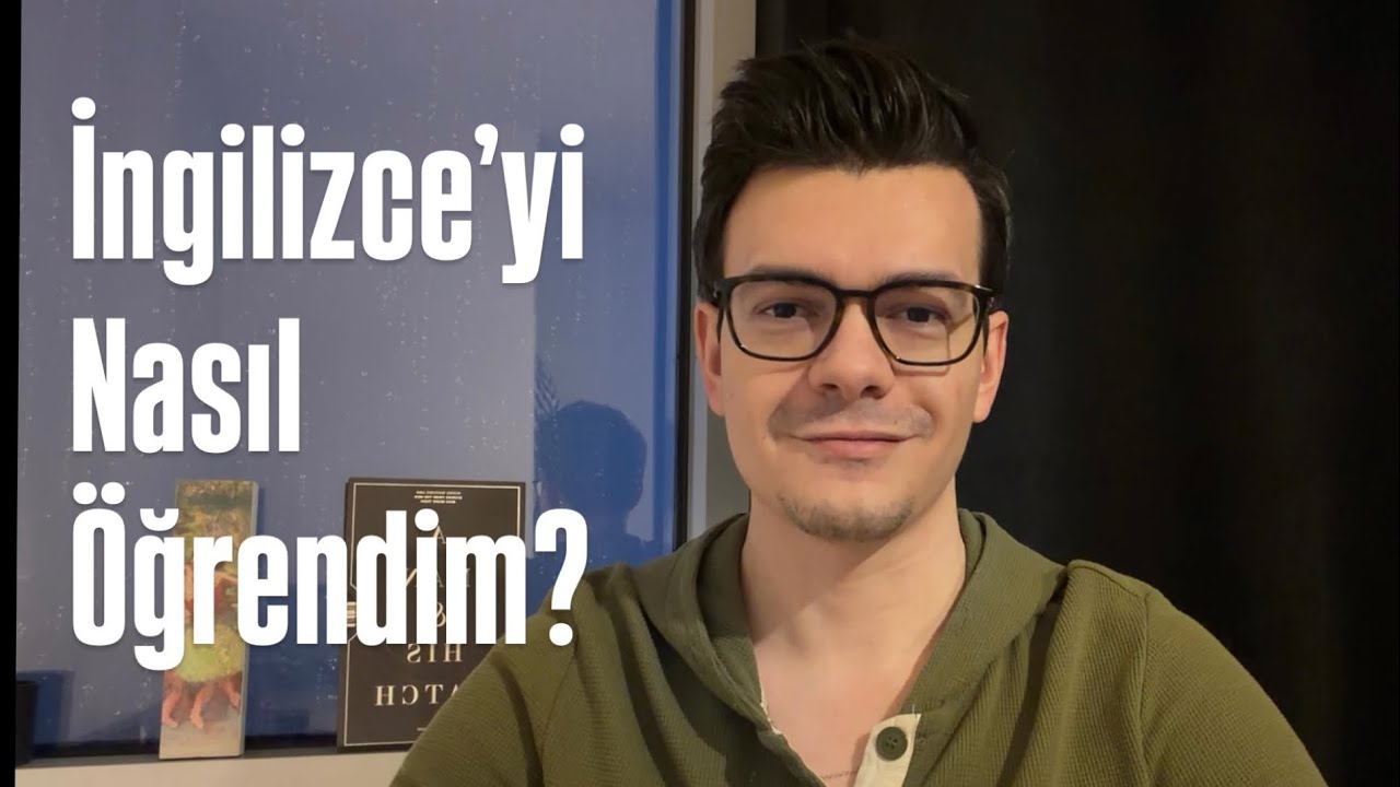 İngilizce’yi Nasıl Öğrendim? (Kurs ve Ders Almadan)