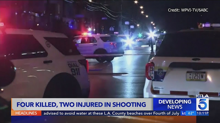 4 killed, 2 injured in Philadelphia mass shooting