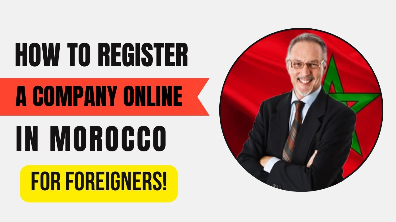 How to Register a Company Online in Morocco for Foreigners! YouTube