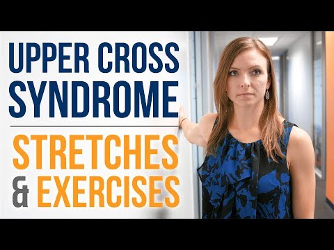 What is Upper Cross Syndrome? Learn Stretches & Exercises that can help