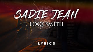 Sadie Jean - Locksmith (Lyrics Video)