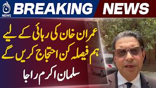 Salman Akram Raja | Imran Khan Release Protest Announcement | Political Statement - Aaj News