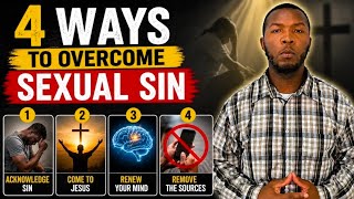4 Ways To Overcome Sexual Sin (Biblical Truth That Works)