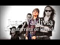 Juan valdivia  un guitarrista de leyenda