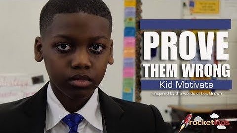 Prove Them Wrong - Kid Motivate