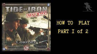 Tide of Iron: Next Wave - How To Play (Part 1 of 2)