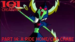 101 Creatures Part 14 - A Ride Home/Car Chase (Not For Kids)