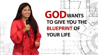 God Wants To Give You The Blueprint Of Your Lifeexcerpt Pastor Priya Abraham