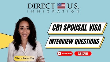 Interviewvragen voor een voorwaardelijke Green Card (CR-1-visum voor echtgenoten) | Direct U.S. I...