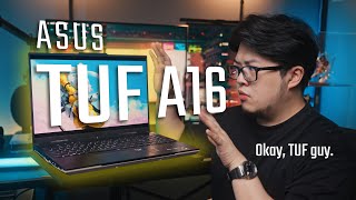 Okay Tuf Guy  Asus Tuf Gaming A16 Gaming Laptop Review