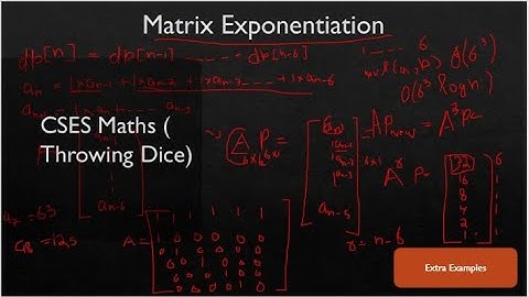 Matrix Exponentiation (with examples) | Throwing Dice | CSES maths