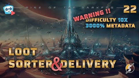 🌑 Dark Fog Drops Filter & Delivery System | MAX DIFFICULTY | #22 | Dyson Sphere Program | Let
