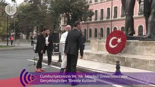 Huriyetimizin 94. Yılı İstanbul Üniversitesinde Gerçekleştirilen Törenle Kutlandı