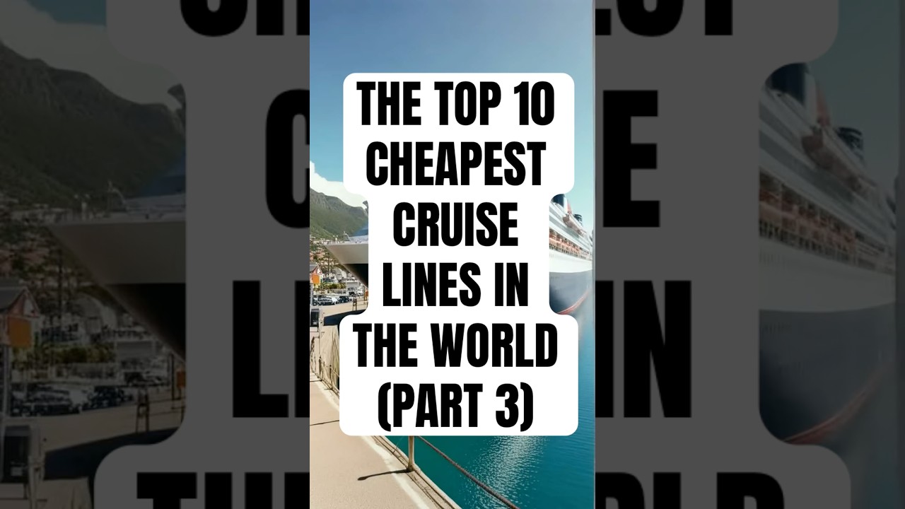 TOP 10 CHEAPEST CRUISE LINES IN THE WORLD 