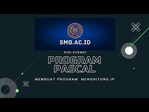 Membuat Program Pascal Menghitung IP / STIKOM MUHAMMADIYAH BATAM / #45