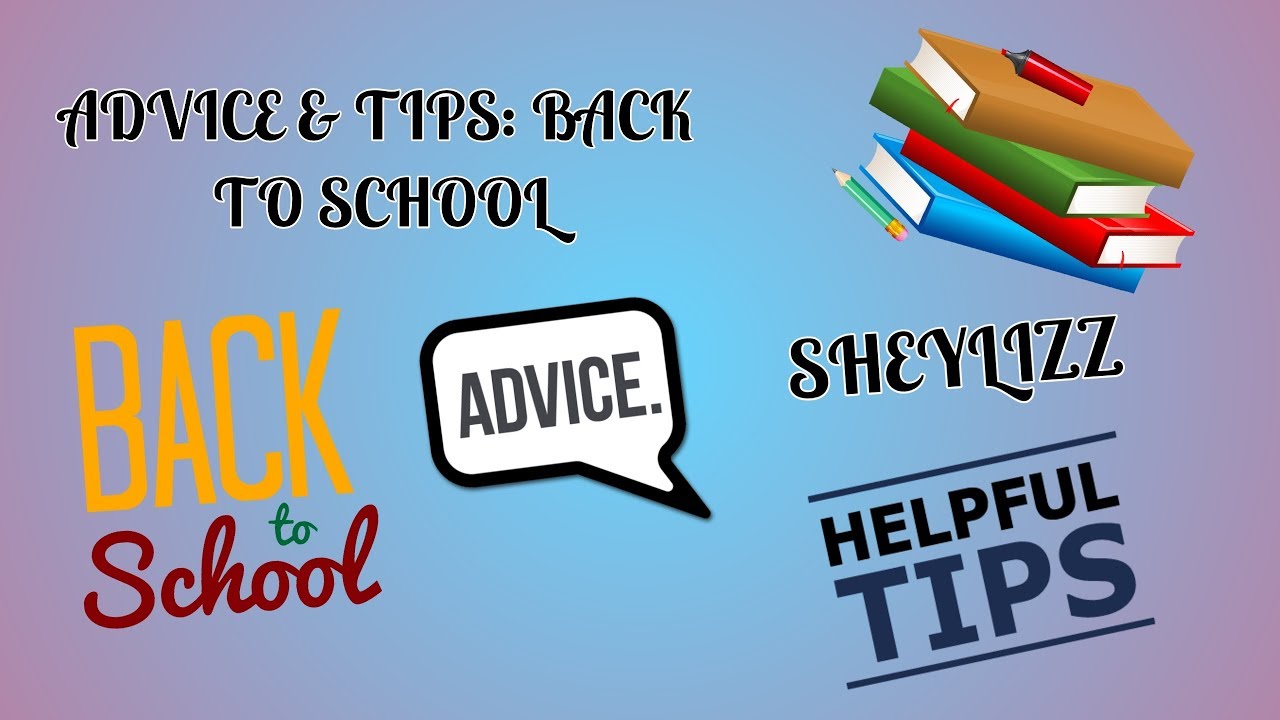 Advice & Tips: Back To School - YouTube